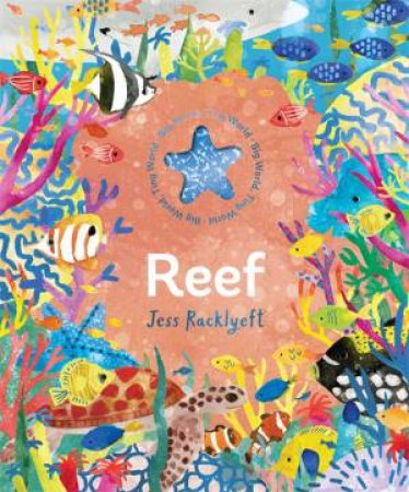 Big World, Tiny World: Reef by Jess Racklyeft
