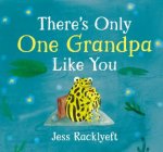 Theres Only One Grandpa Like You