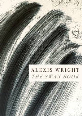 The Swan Book by Alexis Wright