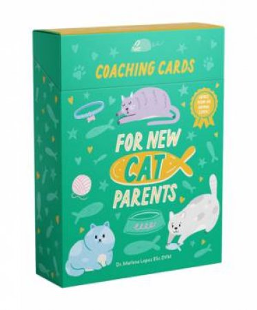Coaching Cards for New Cat Parents by Marlena Lopez