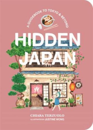Hidden Japan by Chiara Terzuolo & Justine Wong