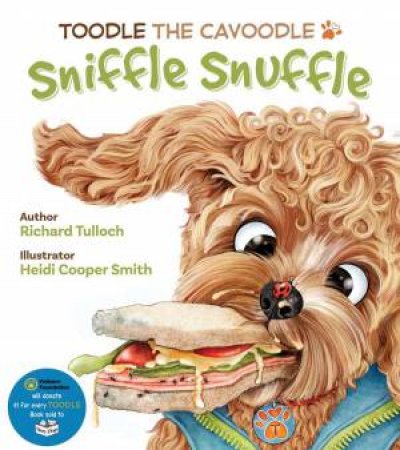 Toodle the Cavoodle: Sniffle Snuffle by Richard Tulloch