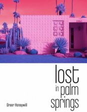 Lost In Palm Springs