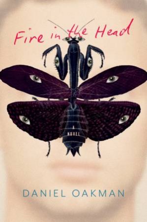 Fire in the Head by Daniel Oakman