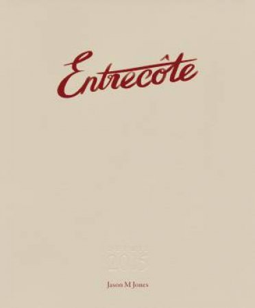 Entrecôte by Jason Jones