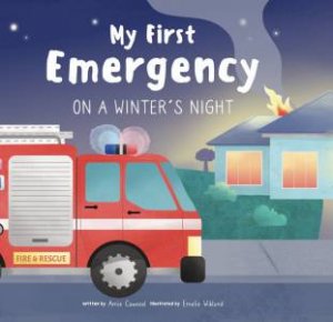My First Emergency on a Winter's Night by Amie Cawood & Emelie Wiklund