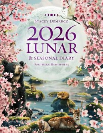2026 Lunar and Seasonal Diary: Southern Hemisphere by Stacey Demarco