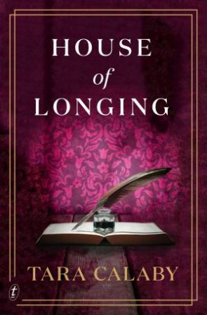 House Of Longing by Tara Calaby