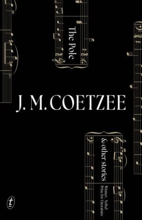 The Pole and Other Stories by J. M. Coetzee