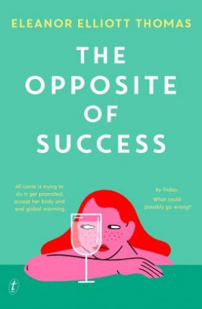 The Opposite of Success by Eleanor Elliott Thomas