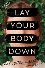 Lay Your Body Down