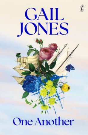 One Another by Gail Jones