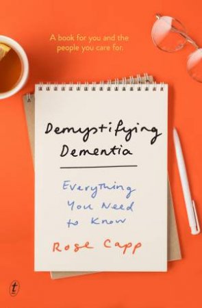Demystifying Dementia by Rose Capp