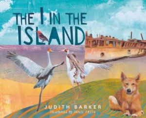 The I In The Island by Judith Barker & Janie Frith