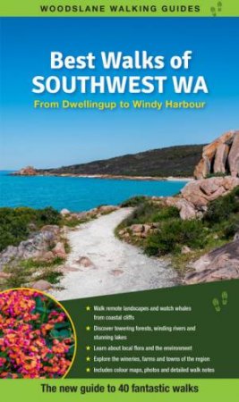 Best Walks Of Southwest WA by Mark Pybus