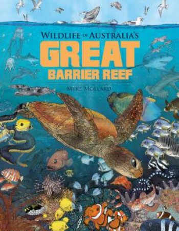 Wildlife of Australia's Great Barrier Reef by Myke Mollard
