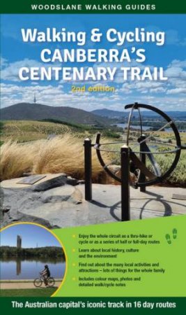 Walking & Cycling Canberra's Centenary Trail 2/e by Tallis Didcott & Nina Hvoslef & Martin Fisk