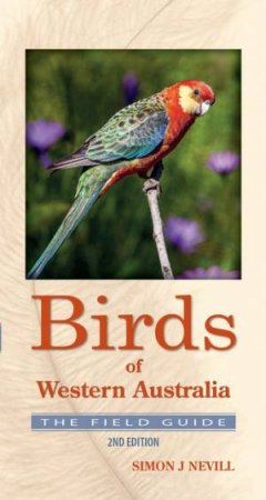 Birds of Western Australia 2/e by Simon Nevill