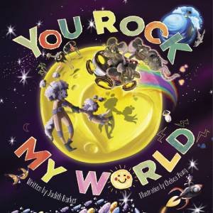 You Rock My World by Judith Barker & Chelsea Young