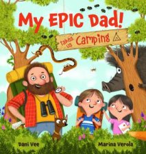 My EPIC Dad Takes Us Camping