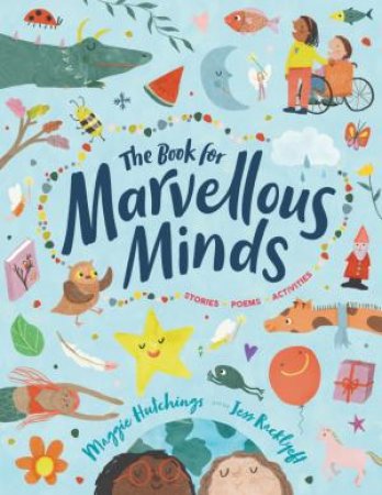 The Book For Marvellous Minds by Maggie Hutchings & Jess Racklyeft