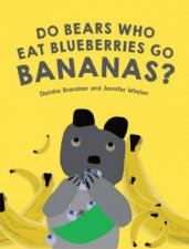Do Bears Who Eat Blueberries Go Bananas