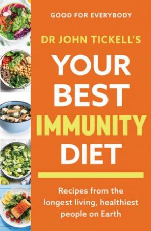 Your Best Immunity Diet by John Tickell