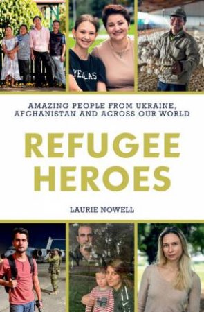 Refugee Heroes by Laurie Nowell