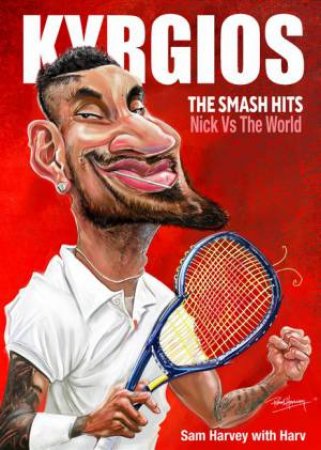 Kyrgios by Sam Harvey & Paul Harvey