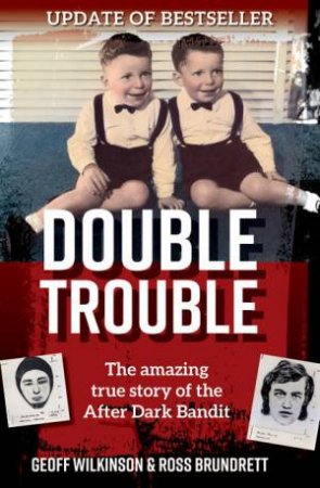 Double Trouble by Geoff Wilkinson & Ross Brundrett