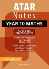 ATAR Notes Year 10 Maths Complete Course Notes 20242026