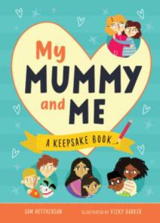 My Mummy And Me Keepsake Book by Vicky Bar Sam Hutchinson