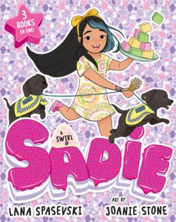 A Swirl Of Sadie by Lana Spasevski & Joanie Stone