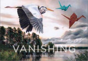 Vanishing by Mike Lucas & Jennifer Harrison