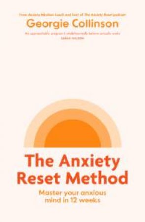The Anxiety Reset Method by Georgie Collinson