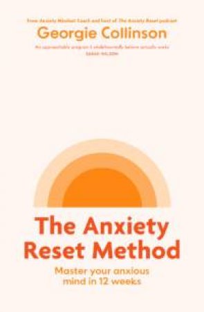 The Anxiety Reset Method by Georgie Collinson