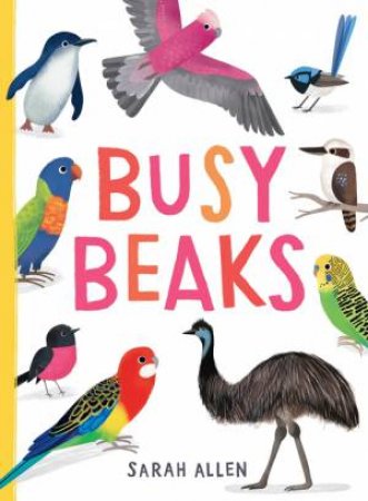 Busy Beaks by Sarah Allen