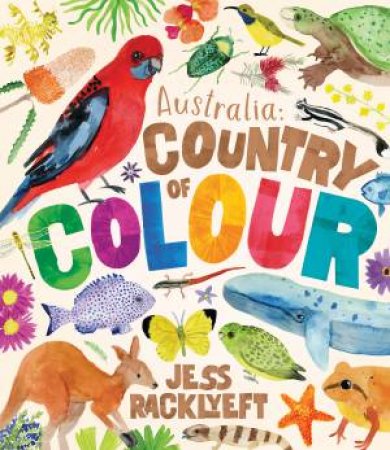 Australia: Country Of Colour by Jess Racklyeft
