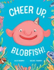 Cheer up Blobfish