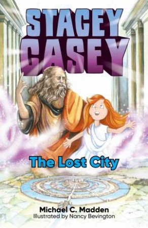 Stacey Casey and the Lost City by Michael C. Madden