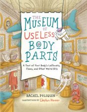 The Museum Of Useless Body Parts