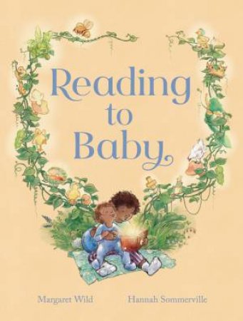 Reading to Baby by Margaret Wild & Hannah Sommerville