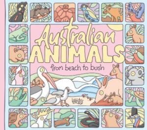 Australian Animals: From Beach To Bush by Brentos