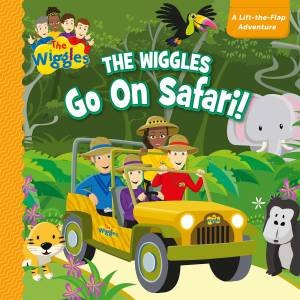 The Wiggles: The Wiggles Go On Safari Lift-The-Flap Board Book by The Wiggles