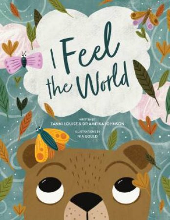 I Feel The World (Pb) by Zanni  &  Johnson, Dr Ameika Louise
