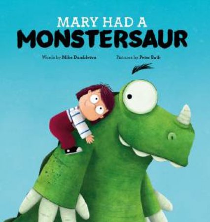 Mary Had A Monstersaur by Mike Dumbleton