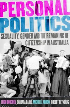 Personal Politics by Leigh Boucher & Barbara Baird & Michelle Arrow & Robert Reynolds