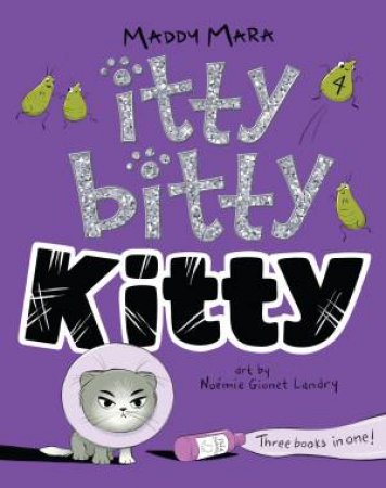 Itty Bitty Kitty #4 by Hilary Rogers & Meredith Badger & Nomie Gionet Landry