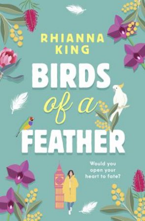 Birds of a Feather by Rhianna King