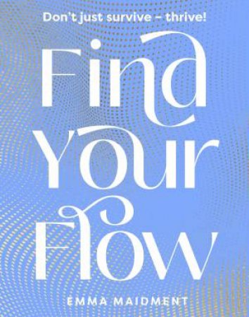 Find Your Flow by Emma Maidment
